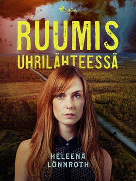 Ruumis uhrilähteessä (e-bok) av Heleena Lönnrot