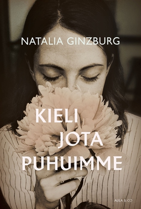 Kieli jota puhuimme (e-bok) av Natalia Ginzburg