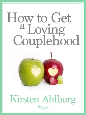 How to Get a Loving Couplehood (e-bok) av Kirst