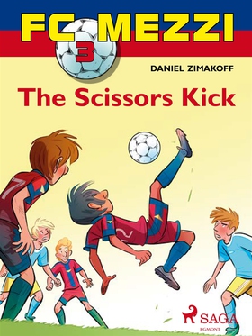 FC Mezzi 3: The Scissors Kick (e-bok) av Daniel