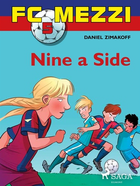 FC Mezzi 5: Nine a Side (e-bok) av Daniel Zimak