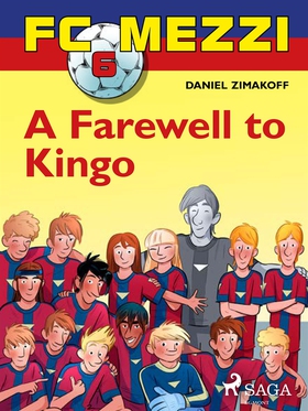 FC Mezzi 6: A Farewell to Kingo (e-bok) av Dani