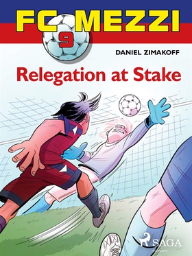 FC Mezzi 9: Relegation at stake (e-bok) av Dani