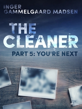 The Cleaner 5: You're Next (e-bok) av Inger Gam