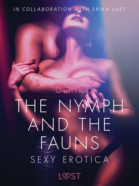 The Nymph and the Fauns - Sexy erotica (e-bok) 