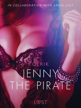 Jenny the Pirate - Sexy erotica (e-bok) av Olri