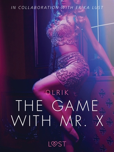 The Game with Mr. X - Sexy erotica (e-bok) av O