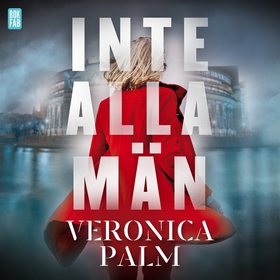 Inte alla män (ljudbok) av Veronica Palm