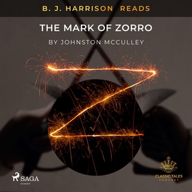 B. J. Harrison Reads The Mark of Zorro (ljudbok
