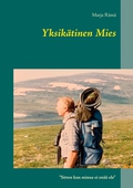 Yksikätinen Mies: "Sitten kun minua ei enää ole"