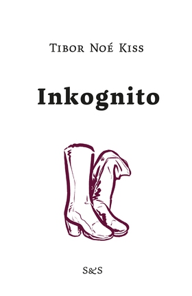 Inkognito (e-bok) av Tibor Noé Kiss