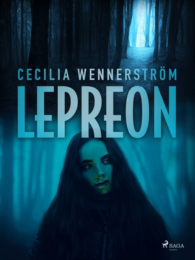 Lepreon (e-bok) av Cecilia Wennerström