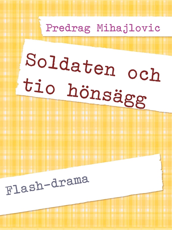 Soldaten och tio hönsägg: Flash-drama