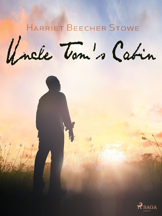 Uncle Tom's Cabin (e-bok) av Harriet Beecher-Stowe