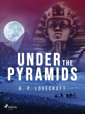 Under the Pyramids (e-bok) av H. P. Lovecraft