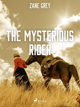 The Mysterious Rider (e-bok) av Zane Grey
