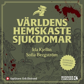 Världens hemskaste sjukdomar (ljudbok) av Ida K