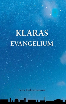 Klaras evangelium (e-bok) av Peter Hökenhammar