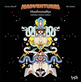 Madventuresin maailmanselitys (e-bok) av Tuomas