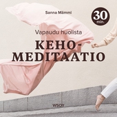 Kehomeditaatio – 30 minuuttia