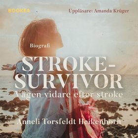 Strokesurvivor (ljudbok) av Anneli Torsfeldt He