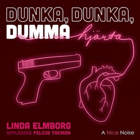 Dunka, dunka dumma hjärta (ljudbok) av Linda El
