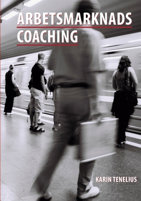 Arbetsmarknadscoaching (e-bok) av Karin Teneliu