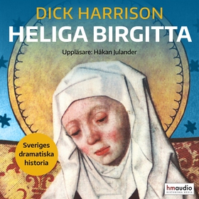 Heliga Birgitta (ljudbok) av Dick Harrison
