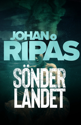 Sönderlandet (e-bok) av Johan Ripås