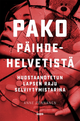 Pako päihdehelvetistä (e-bok) av Anne Pennanen