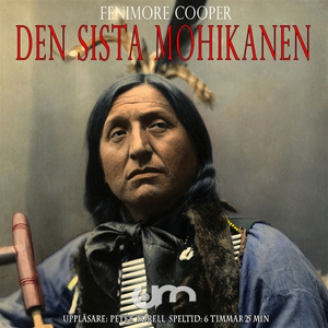 Den siste mohikanen (ljudbok) av Fenimore Coope