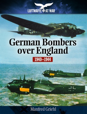 German Bombers Over England (e-bok) av Manfred 