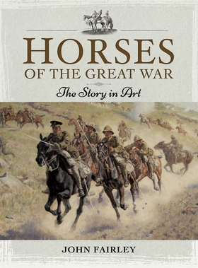 Horses of the Great War (e-bok) av John Fairley