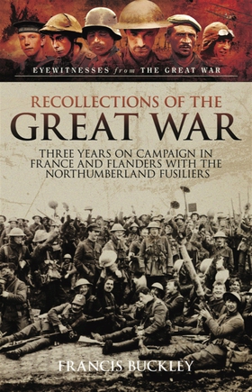 Recollections of the Great War (e-bok) av Franc