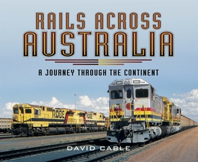 Rails Across Australia (e-bok) av David Cable