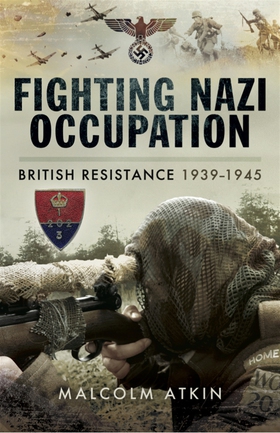 Fighting Nazi Occupation (e-bok) av Malcolm Atk