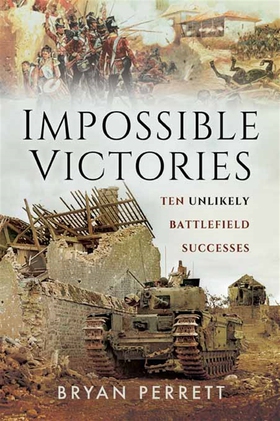 Impossible Victories (e-bok) av Bryan Perrett