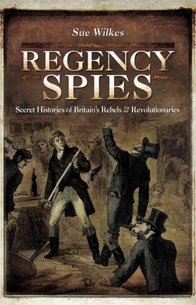 Regency Spies (e-bok) av Sue Wilkes