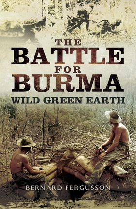 The Battle for Burma (e-bok) av Bernard Ferguss