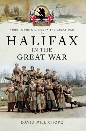 Halifax in the Great War (e-bok) av David Milli