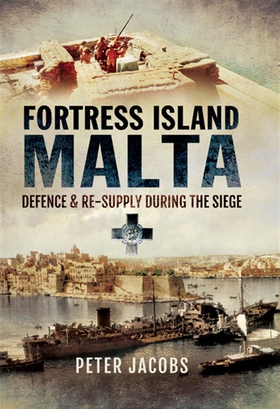 Fortress Islands Malta (e-bok) av Peter Jacobs