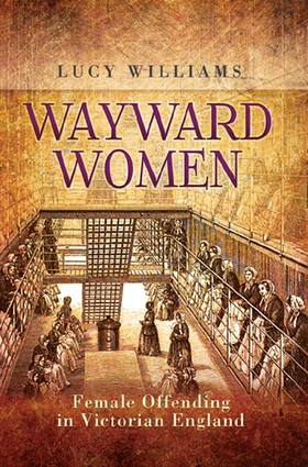 Wayward Women (e-bok) av Lucy Williams