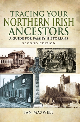 Tracing Your Northern Irish Ancestors - Second 