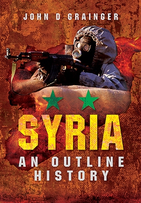 Syria: An Outline History (e-bok) av John D. Gr