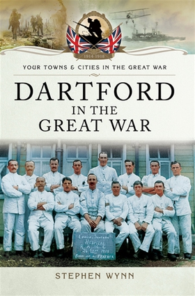 Dartford in the Great War (e-bok) av Stephen Wy