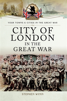 City of London in the Great War (e-bok) av Step