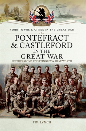 Pontefract and Castleford in the Great War (e-b