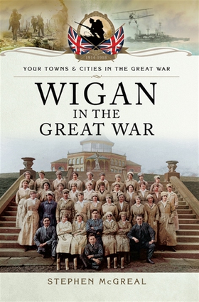 Wigan in the Great War (e-bok) av Stephen McGre