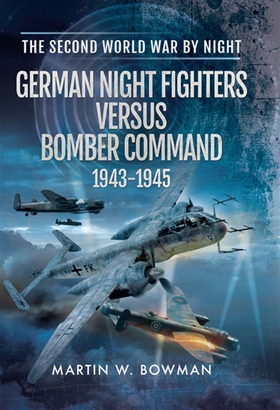 German Night Fighters Versus Bomber Command 194