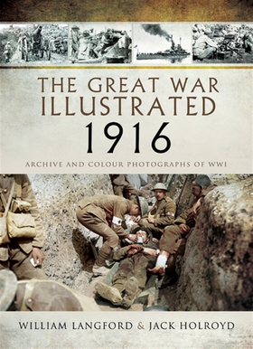 The Great War Illustrated 1916 (e-bok) av Jack 